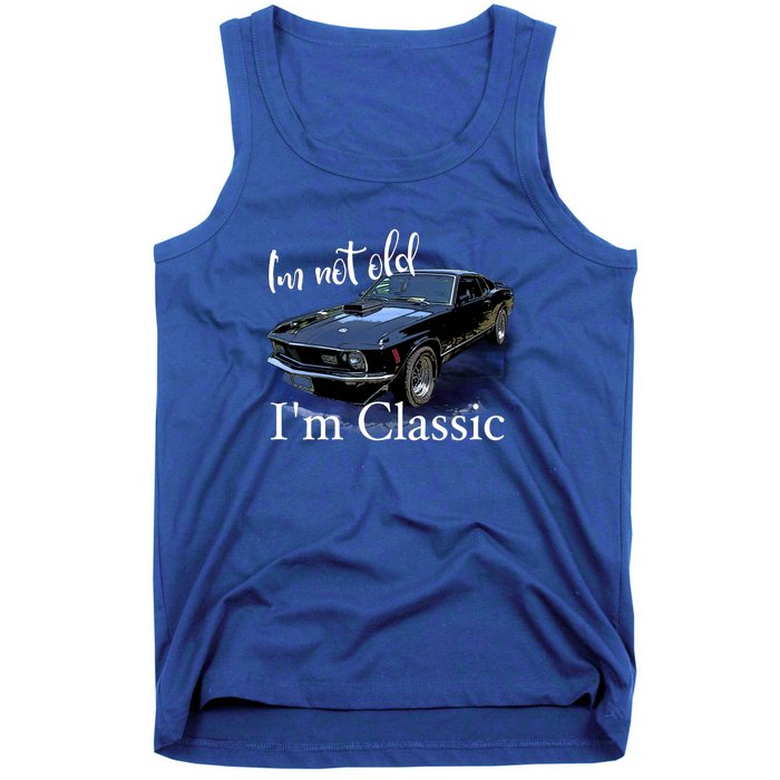 IM Not Old IM Classic Retro Muscle Car Art Birthday Tank Top