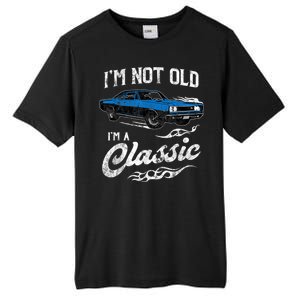 I'm Not Old I'm Classic Funny 60s Muscle Car Lover Gift Tall Fusion ChromaSoft Performance T-Shirt