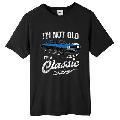 I'm Not Old I'm Classic Funny 60s Muscle Car Lover Gift Tall Fusion ChromaSoft Performance T-Shirt