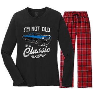 I'm Not Old I'm Classic Funny 60s Muscle Car Lover Gift Women's Long Sleeve Flannel Pajama Set 