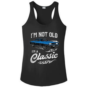 I'm Not Old I'm Classic Funny 60s Muscle Car Lover Gift Ladies PosiCharge Competitor Racerback Tank