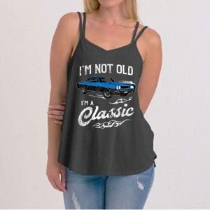 I'm Not Old I'm Classic Funny 60s Muscle Car Lover Gift Women's Strappy Tank