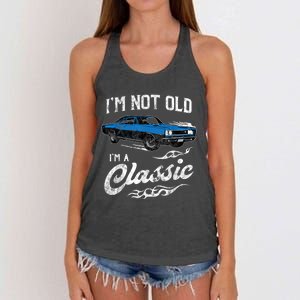 I'm Not Old I'm Classic Funny 60s Muscle Car Lover Gift Women's Knotted Racerback Tank