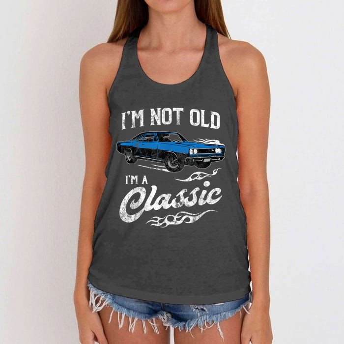 I'm Not Old I'm Classic Funny 60s Muscle Car Lover Gift Women's Knotted Racerback Tank