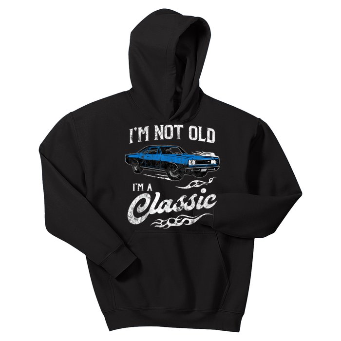 I'm Not Old I'm Classic Funny 60s Muscle Car Lover Gift Kids Hoodie