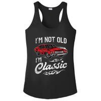 I'm Not Old I'm Classic Vintage Muscle Car Lover Gift Ladies PosiCharge Competitor Racerback Tank