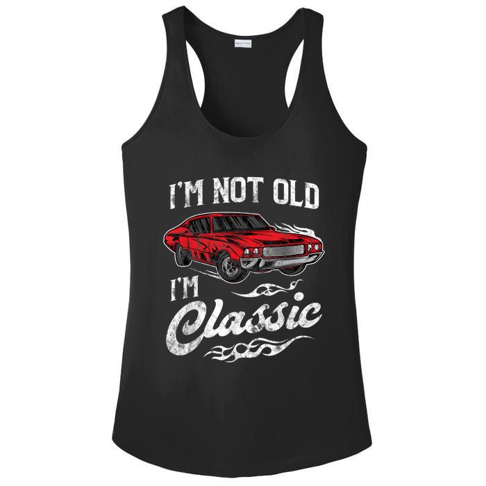 I'm Not Old I'm Classic Vintage Muscle Car Lover Gift Ladies PosiCharge Competitor Racerback Tank