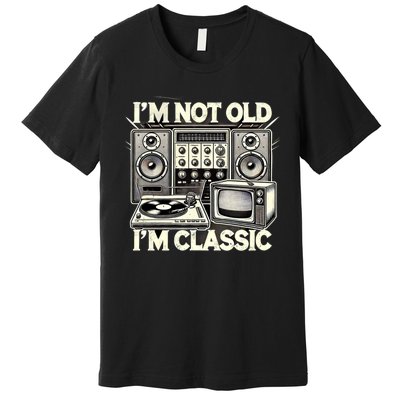 IM Not Old IM Classic Funny Retro Technique Premium T-Shirt