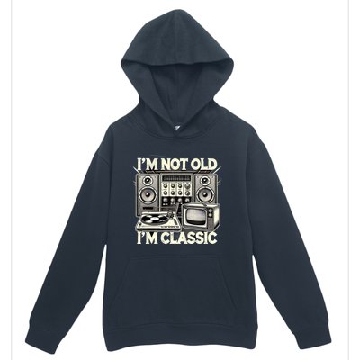 IM Not Old IM Classic Funny Retro Technique Urban Pullover Hoodie