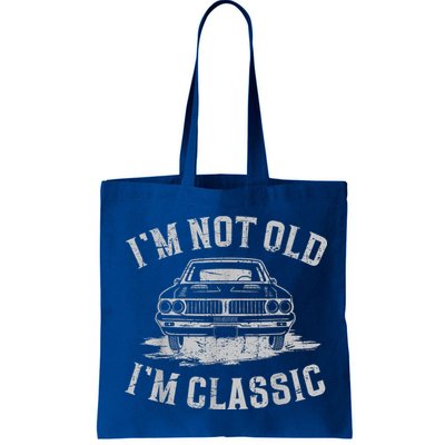 Im Not Old Im Classic Im Not Old Im Classic Tee Funny Bag