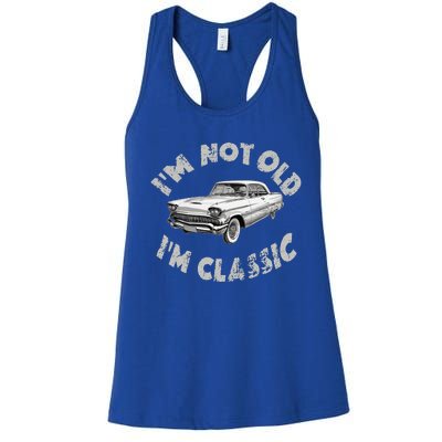 Im Not Old Im Classic Classic Car Women's Racerback Tank