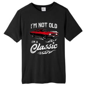 IM Not Old IM Classic Funny 60s Muscle Car Lover Gift Tall Fusion ChromaSoft Performance T-Shirt