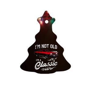 IM Not Old IM Classic Funny 60s Muscle Car Lover Gift Ceramic Tree Ornament