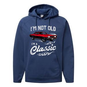 IM Not Old IM Classic Funny 60s Muscle Car Lover Gift Performance Fleece Hoodie