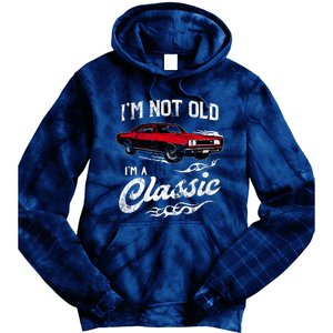 IM Not Old IM Classic Funny 60s Muscle Car Lover Gift Tie Dye Hoodie