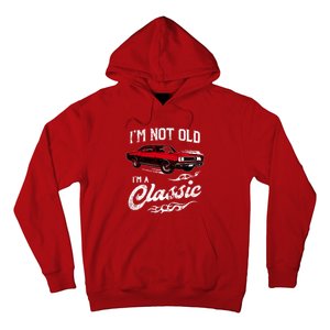 IM Not Old IM Classic Funny 60s Muscle Car Lover Gift Hoodie