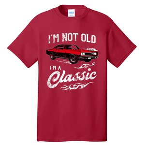 IM Not Old IM Classic Funny 60s Muscle Car Lover Gift Tall T-Shirt