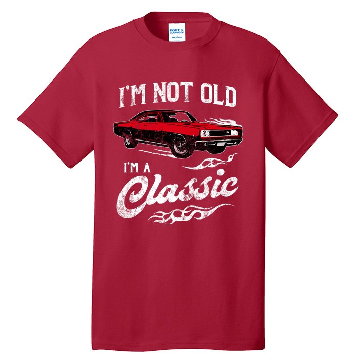 IM Not Old IM Classic Funny 60s Muscle Car Lover Gift Tall T-Shirt