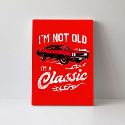 IM Not Old IM Classic Funny 60s Muscle Car Lover Gift Canvas