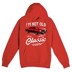 IM Not Old IM Classic Funny 60s Muscle Car Lover Gift Premium Pullover Hoodie