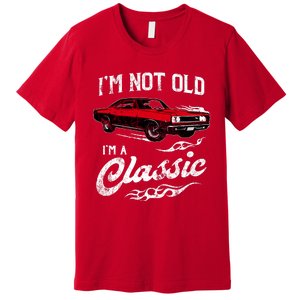 IM Not Old IM Classic Funny 60s Muscle Car Lover Gift Premium T-Shirt