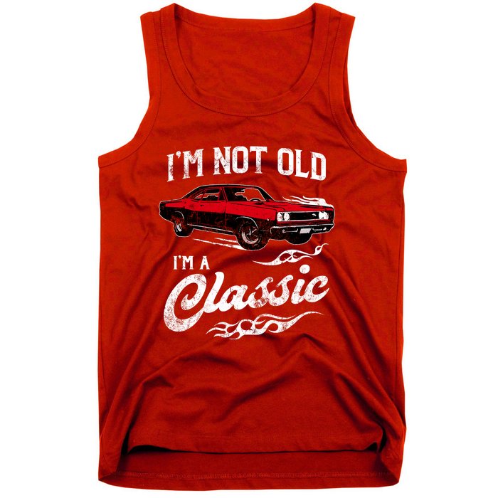 IM Not Old IM Classic Funny 60s Muscle Car Lover Gift Tank Top