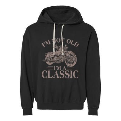 IM Not Old IM Classic Motocycle Biker Garment-Dyed Fleece Hoodie
