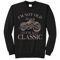 IM Not Old IM Classic Motocycle Biker Sweatshirt