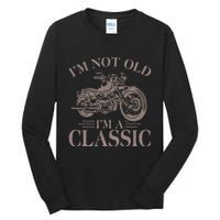 IM Not Old IM Classic Motocycle Biker Tall Long Sleeve T-Shirt