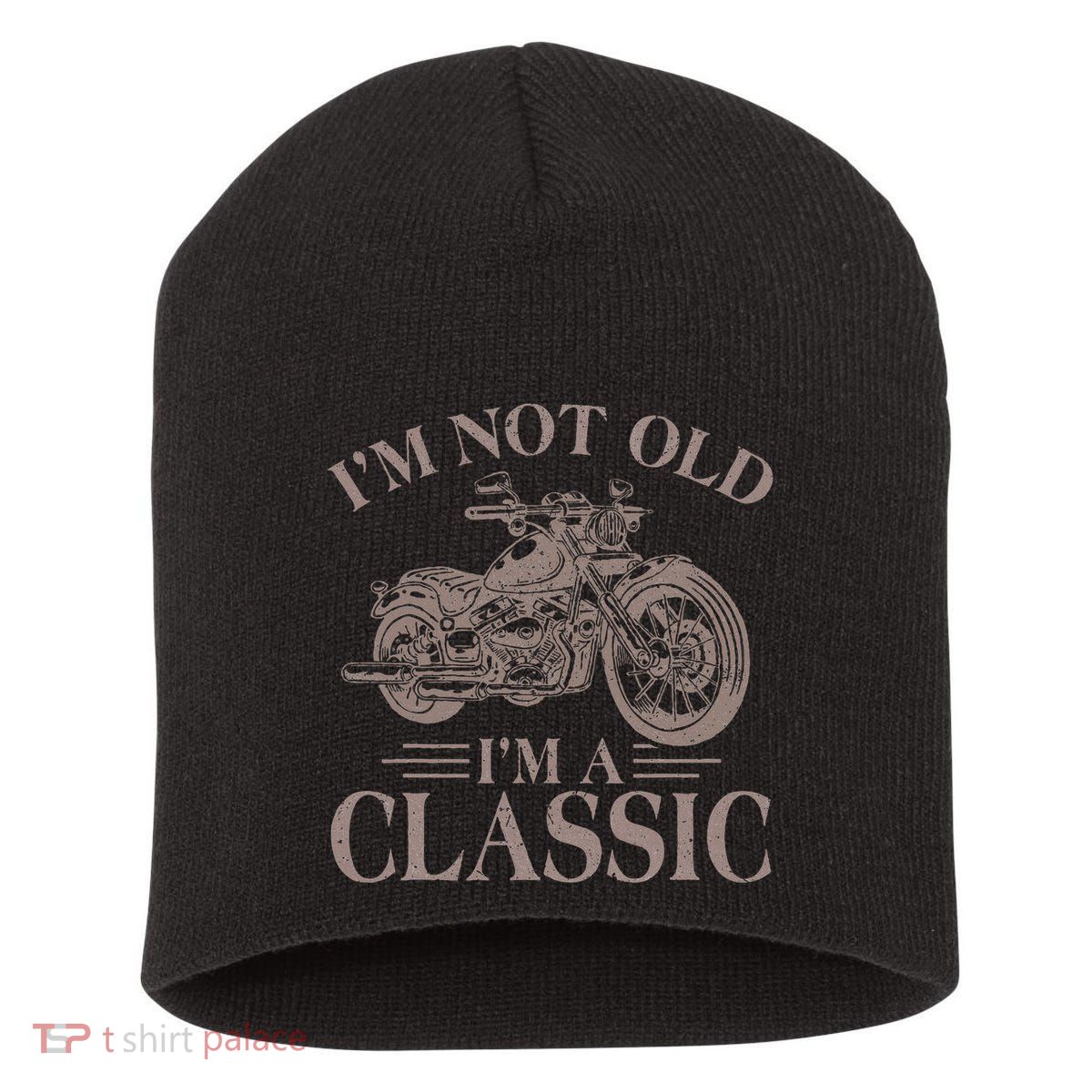 IM Not Old IM Classic Motocycle Biker Short Acrylic Beanie