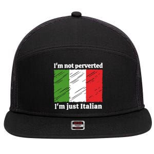 Im Not Perverted Just Italian 7 Panel Mesh Trucker Snapback Hat