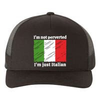 Im Not Perverted Just Italian Yupoong Adult 5-Panel Trucker Hat