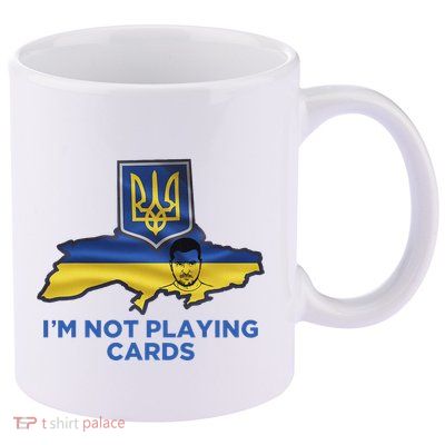 I’M Not Playing Cards Zelensky Trump 11oz C Handle Ceramic Mug