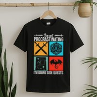 IM Not Procrastinating IM Doing Side Quests For Rpg Gamers T-Shirt