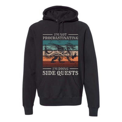 IM Not Procrastinating IM Doing Side Quests Rpg Gamer Premium Hoodie