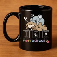 I Nap Periodically Funny Science Sloth Lover Koala Mama Bear 11oz C Handle Ceramic Mug