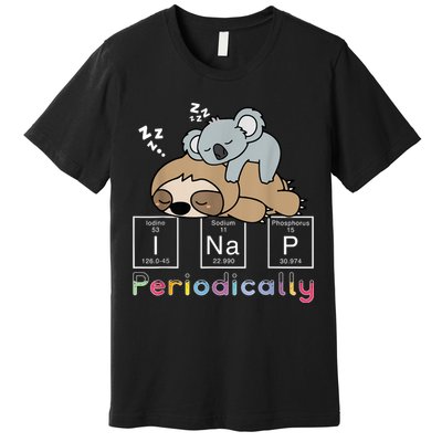 I Nap Periodically Funny Science Sloth Lover Koala Mama Bear Premium T-Shirt