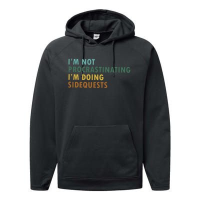 IM Not Procrastinating IM Doing Sidequests Gamer Dad Performance Fleece Hoodie