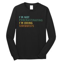 IM Not Procrastinating IM Doing Sidequests Gamer Dad Long Sleeve Shirt