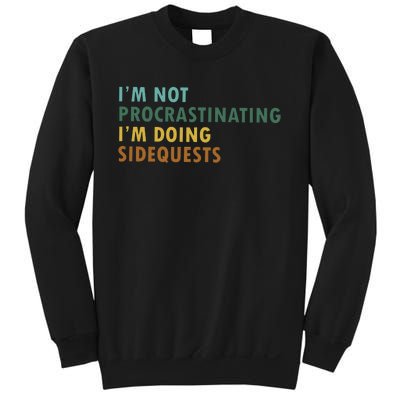 IM Not Procrastinating IM Doing Sidequests Gamer Dad Sweatshirt