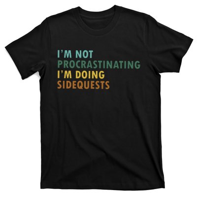 IM Not Procrastinating IM Doing Sidequests Gamer Dad T-Shirt