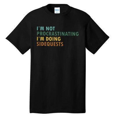 IM Not Procrastinating IM Doing Sidequests Gamer Dad Tall T-Shirt