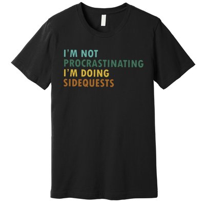 IM Not Procrastinating IM Doing Sidequests Gamer Dad Premium T-Shirt