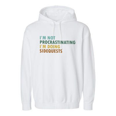 IM Not Procrastinating IM Doing Sidequests Gamer Dad Garment-Dyed Fleece Hoodie