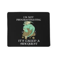 IM Not Procrastinating ItS Called A Side Quest Mousepad