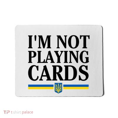 IM Not Playing Cards Mousepad