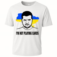 I;M Not Playing Cards Zelensky Ukrainian Flag Cooling Performance Crew T-Shirt