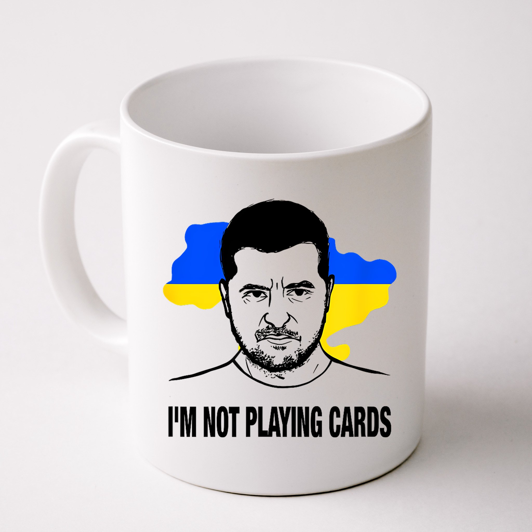 I;M Not Playing Cards Zelensky Ukrainian Flag Mug