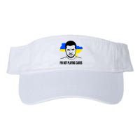 I;M Not Playing Cards Zelensky Ukrainian Flag Visor