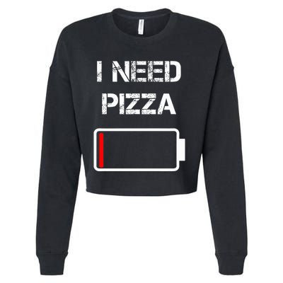 I need pizza  Italian food  Pizza Lover  Funny Pizza  Cropped Pullover Crew